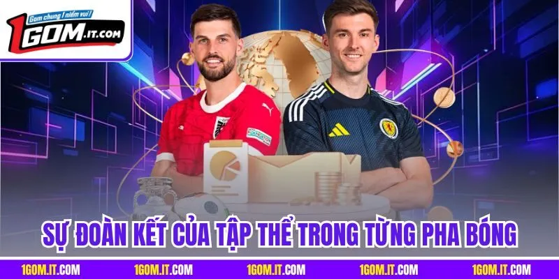 Sự đoàn kết của tập thể trong từng pha bóng